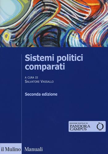 Sistemi politici comparati  - Libro Il Mulino 2016, Manuali | Libraccio.it