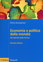 Economia e politica della moneta. Nel labirinto della finanza