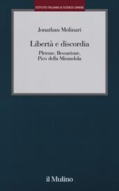 Libertà e discordia. Pletone, Bessarione, Pico della Mirandola