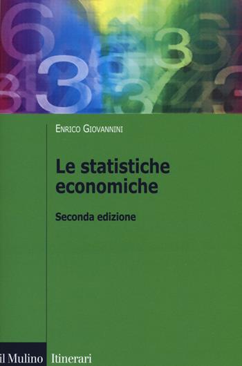 Le statistiche economiche - Enrico Giovannini - Libro Il Mulino 2015, Itinerari | Libraccio.it