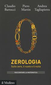 Zerologia. Sullo zero, il vuoto e il nulla