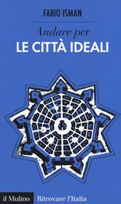 Andare per le città ideali