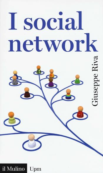 I social network - Giuseppe Riva - Libro Il Mulino 2016, Universale paperbacks Il Mulino | Libraccio.it