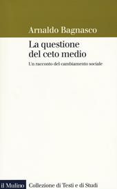 La questione del ceto medio. Un racconto del cambiamento sociale