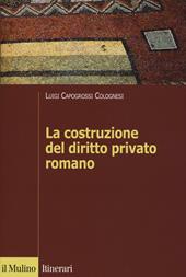 La costruzione del diritto privato romano