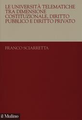 Le università telematiche tra dimensione costituzionale, diritto pubblico e diritto privato