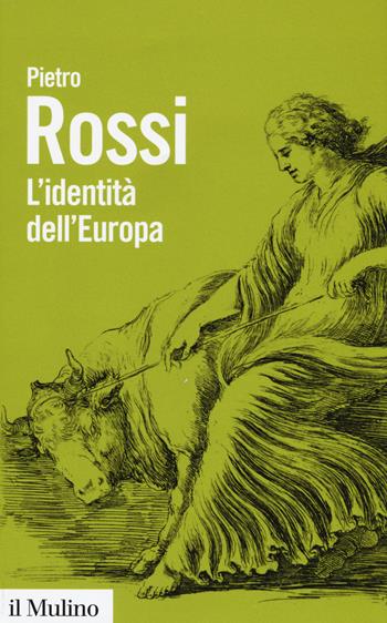 L' identità dell'Europa - Pietro Rossi - Libro Il Mulino 2016, Biblioteca paperbacks | Libraccio.it
