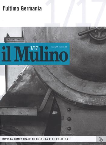 Il Mulino (2017). Vol. 489: ultima Germania, L'.  - Libro Il Mulino 2017 | Libraccio.it