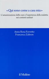 «Qui sono come a casa mia». L'umanizzazione delle cure e l'esperienza della malattia nei contesti sanitari