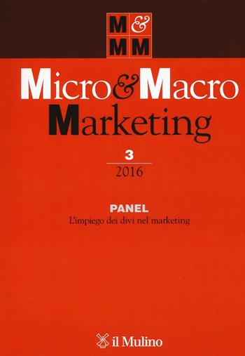 Micro & macro marketing (2016). Vol. 3  - Libro Il Mulino 2017 | Libraccio.it