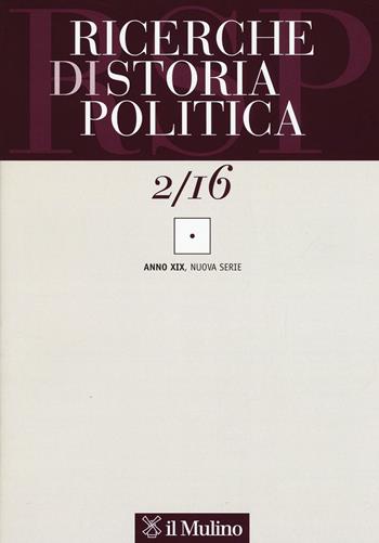 Ricerche di storia politica (2016). Vol. 2  - Libro Il Mulino 2016 | Libraccio.it
