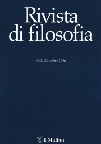 Rivista di filosofia (2016). Vol. 3  - Libro Il Mulino 2017 | Libraccio.it