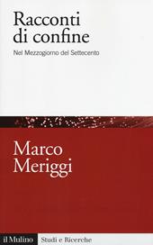 Racconti di confine. Nel Mezzogiorno del Settecento