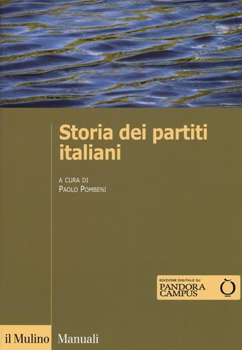 Storia dei partiti italiani. Con e-book  - Libro Il Mulino 2016, Manuali | Libraccio.it