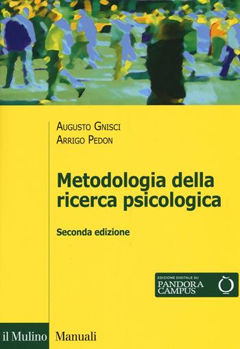 Metodologia della ricerca psicologica - Arrigo Pedon, Augusto Gnisci - Libro Il Mulino 2016, Manuali | Libraccio.it