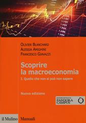 Scoprire la macroeconomia. Con aggiornamento online. Vol. 1: Quello che non si può non sapere
