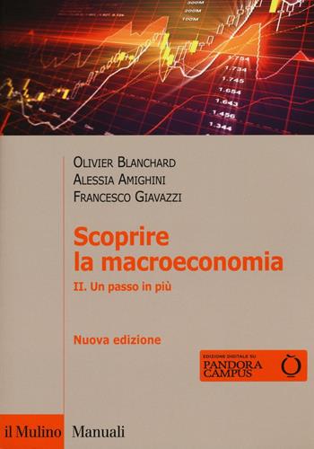 Scoprire la macroeconomia. Vol. 2: Un passo in più - Olivier Blanchard, Alessia Amighini, Francesco Giavazzi - Libro Il Mulino 2016, Manuali | Libraccio.it