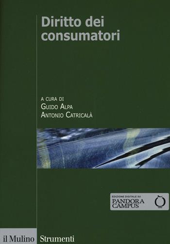 Diritto dei consumatori  - Libro Il Mulino 2016, Strumenti. Diritto | Libraccio.it