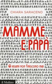 Mamme e papà. Gli esami non finiscono mai