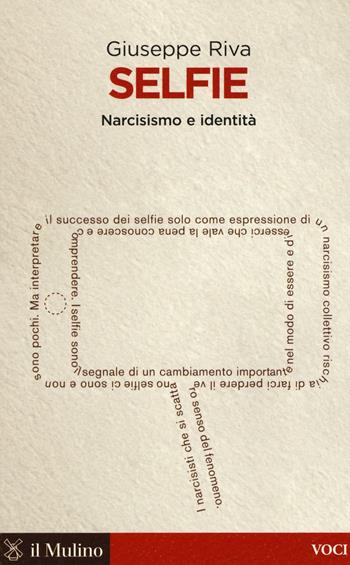 Selfie. Narcisismo e identità - Giuseppe Riva - Libro Il Mulino 2016, Voci | Libraccio.it