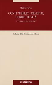 Conti pubblici, credito, competitività. L'Italia a una svolta?