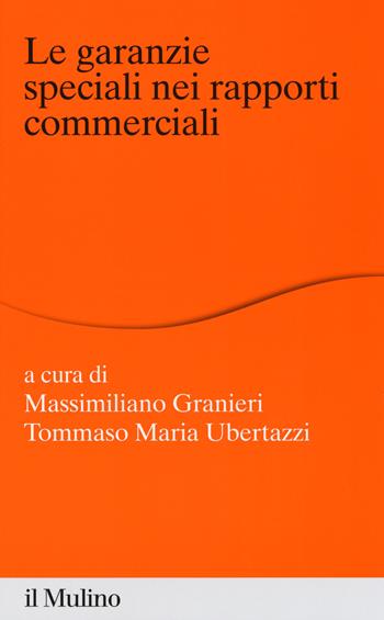 Le garanzie speciali nei rapporti commerciali  - Libro Il Mulino 2017, Percorsi | Libraccio.it
