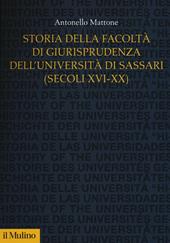 Storia della Facoltà di giurisprudenza dell'Università di Sassari 8secoli XVI-XX)