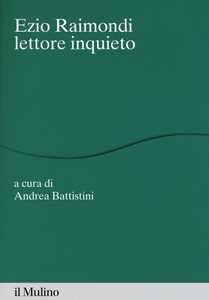Image of Ezio Raimondi lettore inquieto