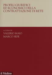 Profili giuridici ed economici della contrattazione di rete