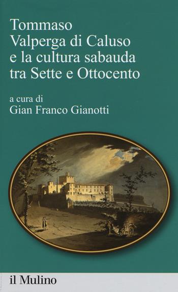 Tommaso Valperga di Caluso e la cultura sabauda tra Sette e Ottocento  - Libro Il Mulino 2017, Percorsi | Libraccio.it
