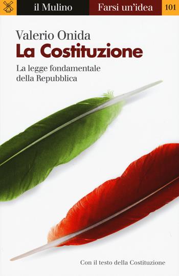 La Costituzione - Valerio Onida - Libro Il Mulino 2017, Farsi un'idea | Libraccio.it