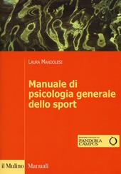 Manuale di psicologia generale dello sport. Con Contenuto digitale per download e accesso online