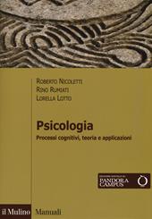 Psicologia. Processi cognitivi, teoria e applicazioni. Con Contenuto digitale per download e accesso online