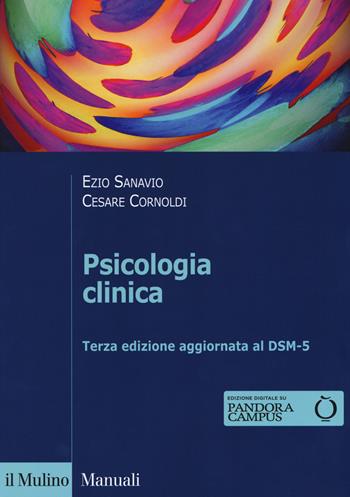 Psicologia clinica. Con espansione online - Ezio Sanavio, Cesare Cornoldi - Libro Il Mulino 2017, Manuali | Libraccio.it