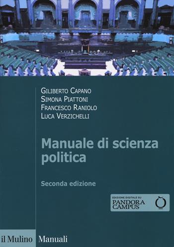 Manuale di scienza politica. Con Contenuto digitale per download e accesso on line - Giliberto Capano, Simona Piattoni, Francesco Raniolo - Libro Il Mulino 2017, Manuali | Libraccio.it