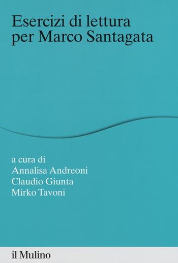 Esercizi di lettura per Marco Santagata  - Libro Il Mulino 2017, Percorsi | Libraccio.it