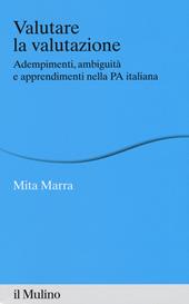Valutare la valutazione. Adempimenti, ambiguità e apprendimenti nella PA italiana