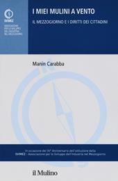 I miei mulini a vento. Il mezzogiorno e i diritti dei cittadini