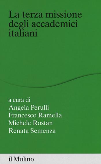 La terza missione degli accademici italiani - Francesco Ramella - Libro Il Mulino 2019, Percorsi | Libraccio.it