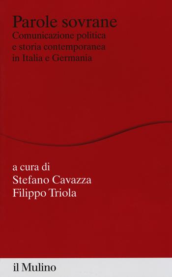 Parole sovrane. Comunicazione politica e storia contemporanea in Italia e in Germania  - Libro Il Mulino 2018, Percorsi | Libraccio.it
