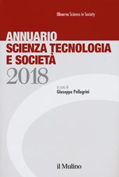 Annuario scienza tecnologia e società (2018)