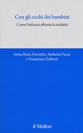 Con gli occhi dei bambini. Come l'infanzia affronta la malattia