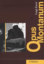 Opus montanum. Scritti sulla montagna