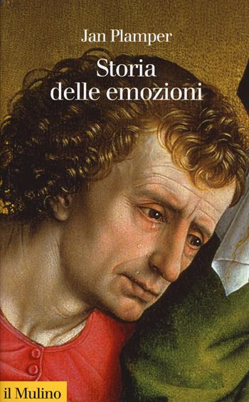 Storia delle emozioni - Jan Plamper - Libro Il Mulino 2018, Collezione di testi e di studi | Libraccio.it