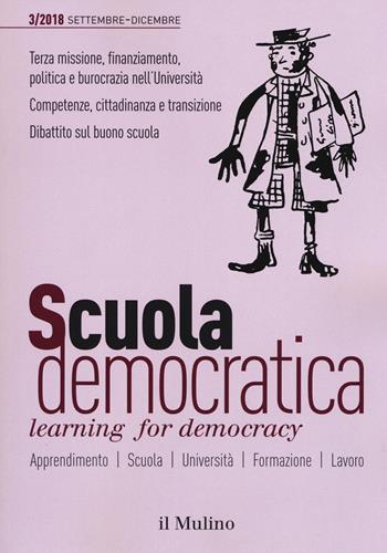 Scuola democratica. Learning for democracy (2018). Vol. 3  - Libro Il Mulino 2019 | Libraccio.it