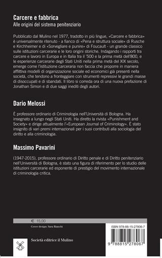 Carcere e fabbrica. Alle origini del sistema penitenziario - Dario Melossi, Massimo Pavarini - Libro Il Mulino 2018, Biblioteca paperbacks | Libraccio.it