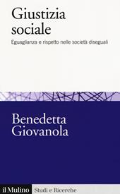 Giustizia sociale. Eguaglianza e rispetto nelle società diseguali