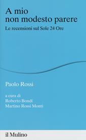 A mio non modesto parere. Le recensioni sul Sole 24 Ore