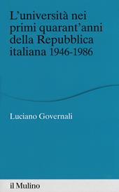 L' università nei primi quarant'anni della Repubblica italiana 1946-1986