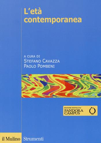 L' età contemporanea.  - Libro Il Mulino 2018, Strumenti. Storia | Libraccio.it